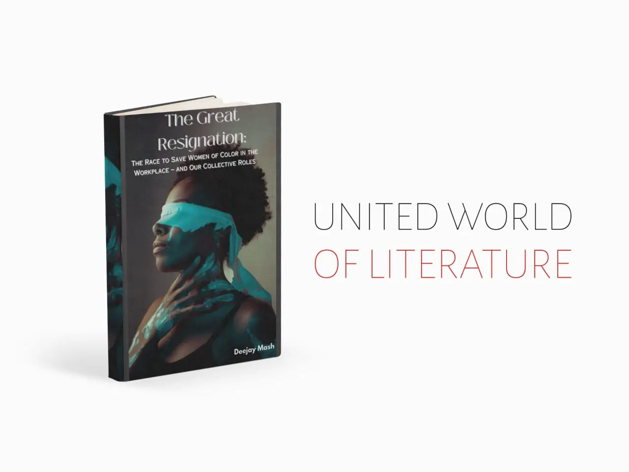 The Great Resignation: The Race to Save Women of Color in the Workplace – and Our Collective Roles